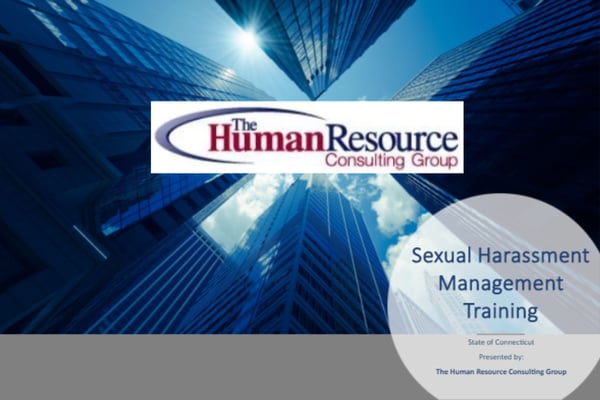 Connecticut Sexual Harassment Management Training presented by Human Resource Consulting Group cover